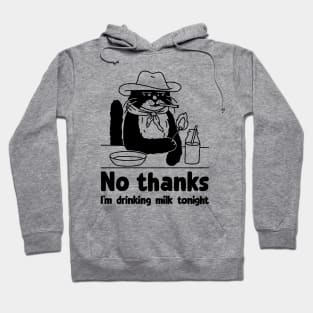 Cowboy cat | Funny cat saying I'm drinking milk Hoodie